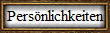 Persönlichkeiten